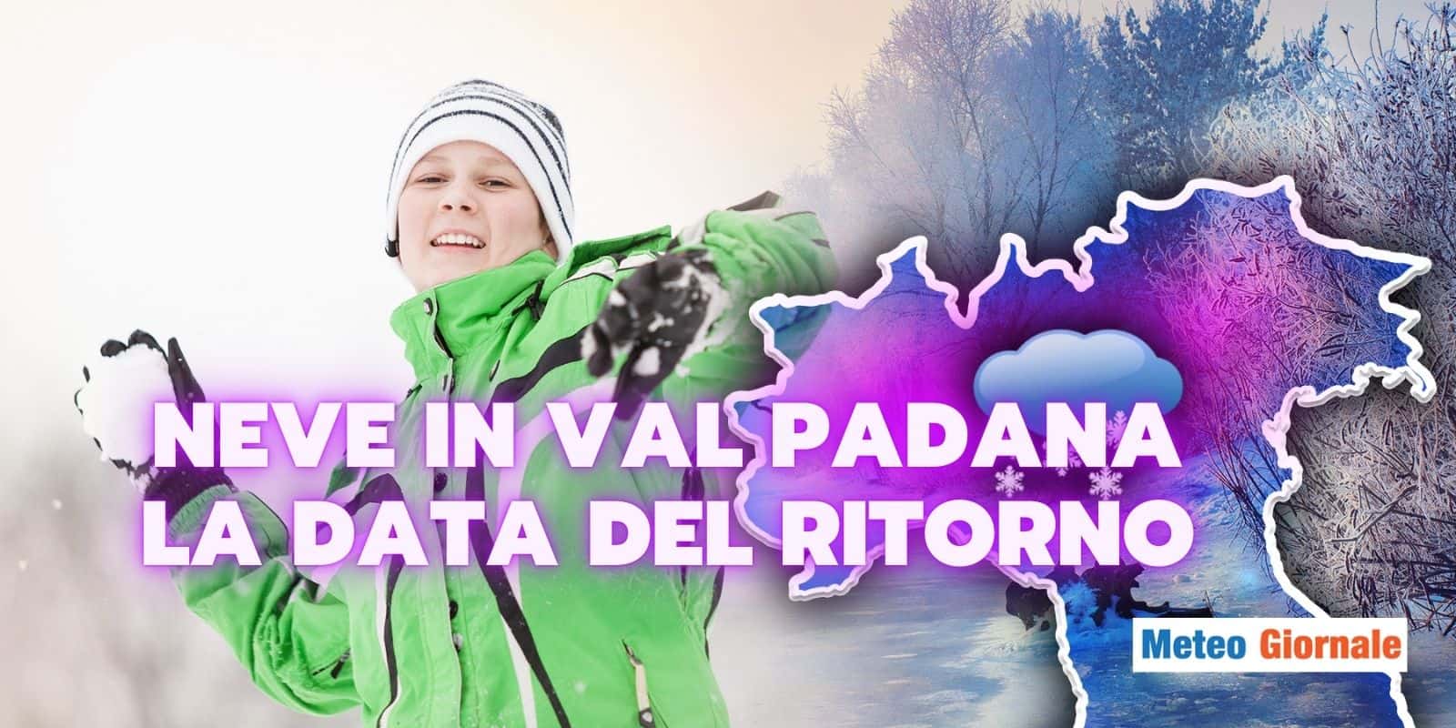 10 GENNAIO: la data della svolta meteo, torna la NEVE in pianura