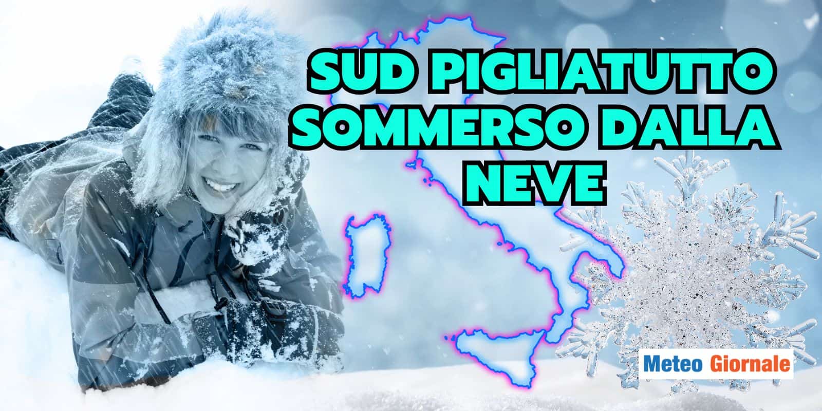 Meteo: SUD ITALIA, sarà sommerso dalla NEVE, le zone che faranno il pieno