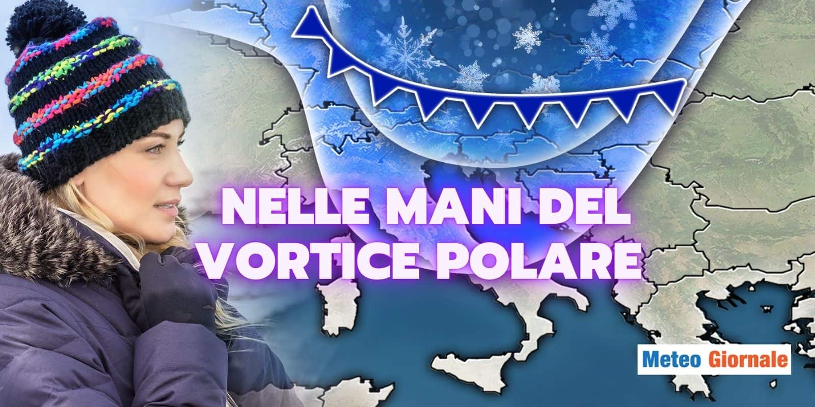 Meteo di Gennaio in bilico: tutto nelle mani del Vortice Polare