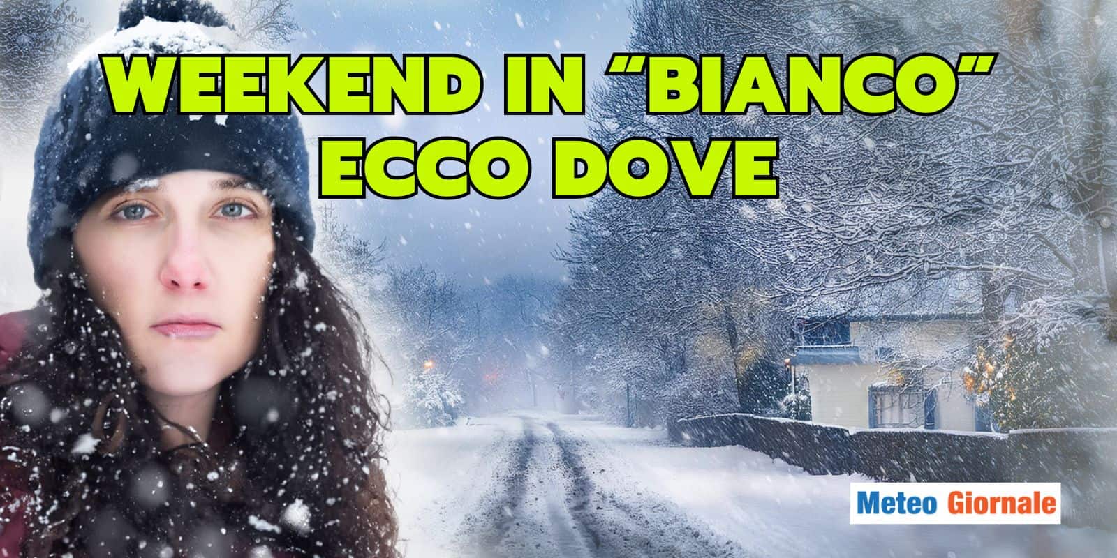 Meteo weekend: le regioni sotto le bufere di neve, conferme e sorprese