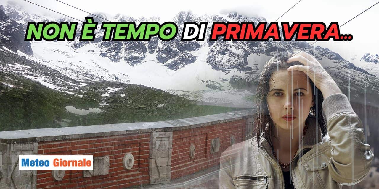 Primavera RIMANDATA, meteo con PIOGGIA e NEVE in 5 Regioni