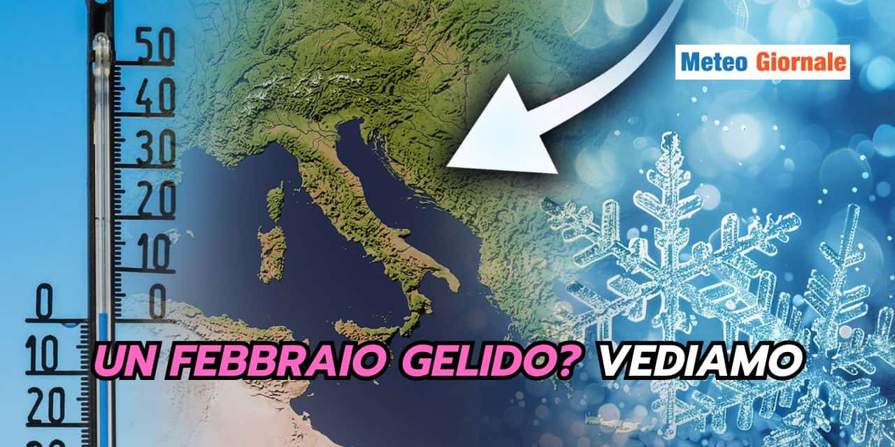 Febbraio gelido? Ipotesi meteo da mostrare