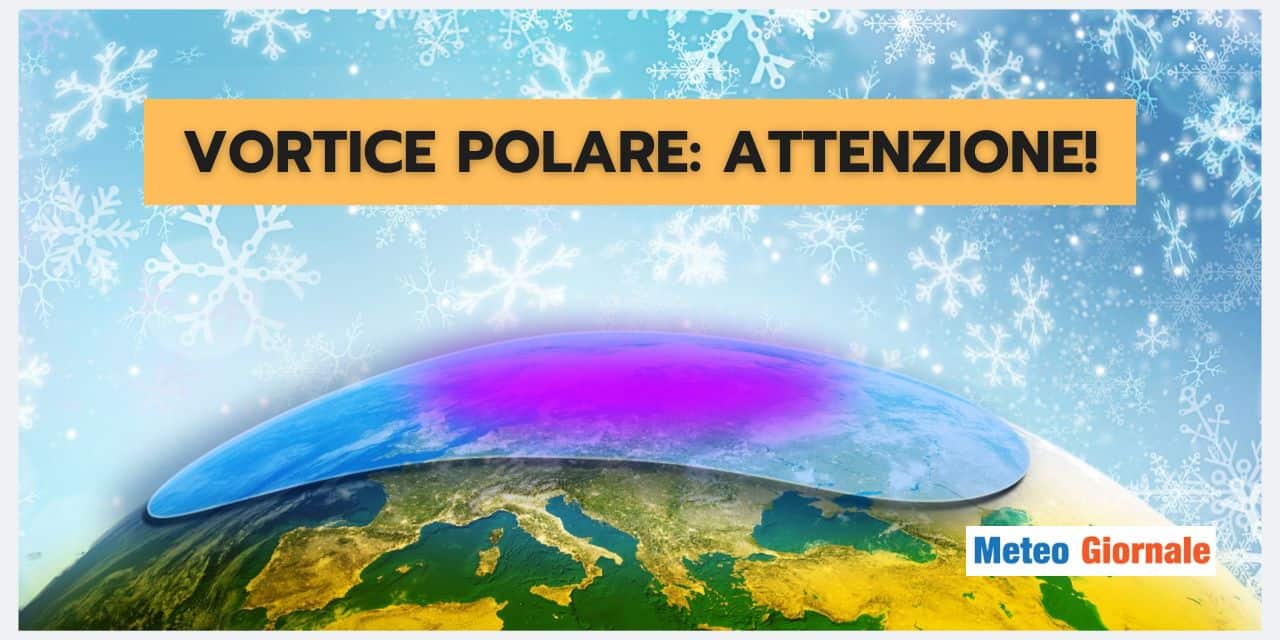 Vortice Polare, neve, gelo e fenomeni meteo estremi