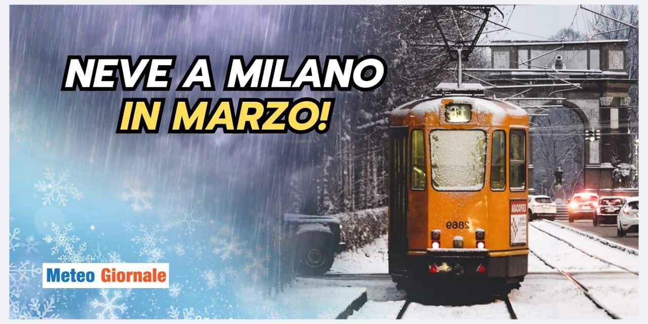 Milano sepolta dalla NEVE in MARZO: meteo folle