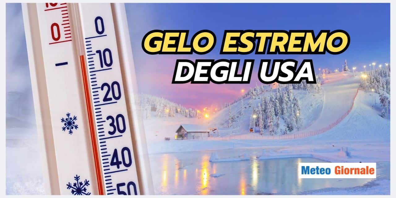GELO ESTREMO negli USA, meteo mite da noi: le spiegazioni
