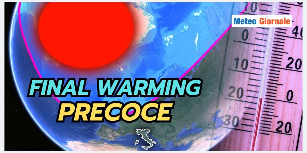 FINAL WARMING precoce, incubo meteo freddo e neve tardivi