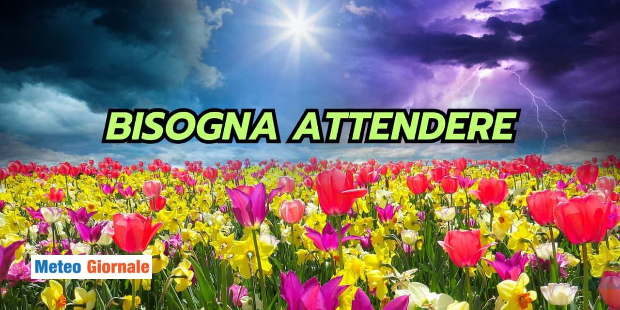 Voglia di meteo primaverile? Bisogna attendere, perché...