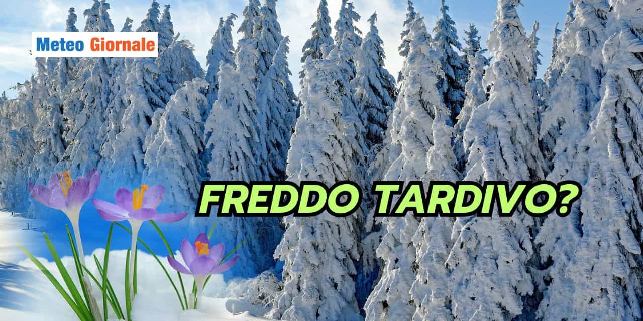Freddo tardivo: ipotesi meteo che prende piede