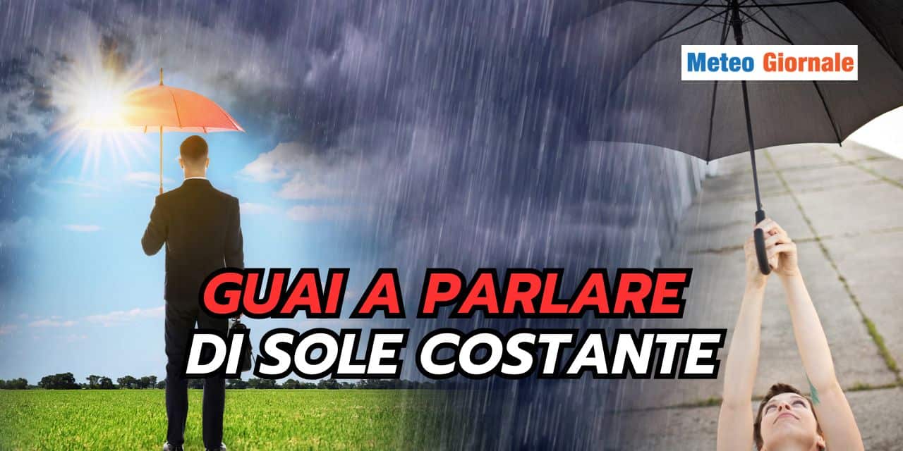 Ma quale sole e caldo, il meteo che verrà stravolgerà tutto