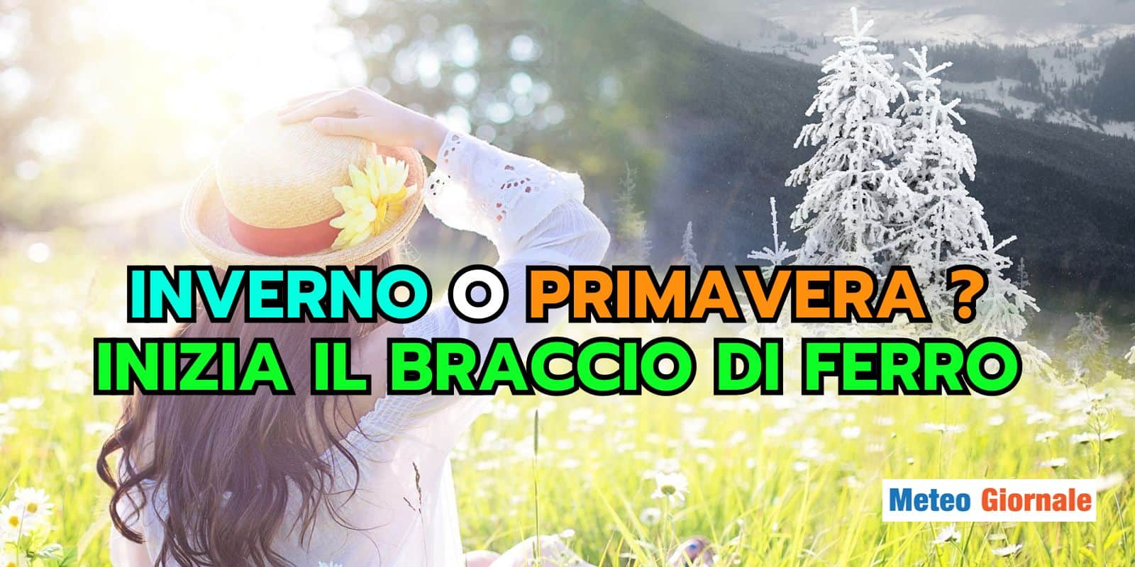 Meteo di Marzo: una prova di forza tra Inverno e Primavera