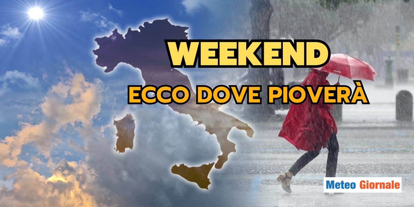Meteo: bel tempo non per tutti, prime piogge già Sabato e Domenica, poi nuovo peggioramento