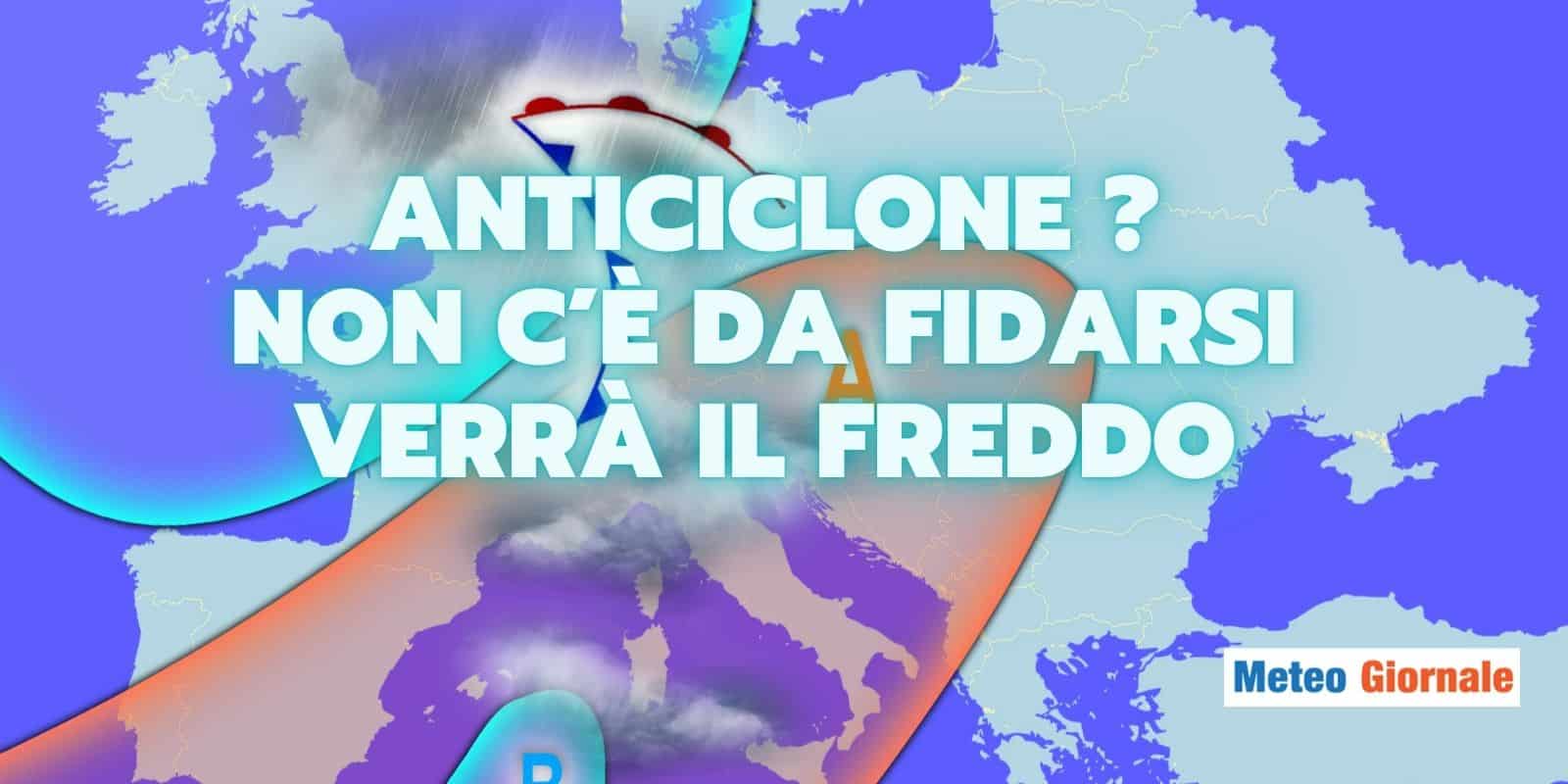 Meteo: Anticiclone? Non c’è da fidarsi, l’INVERNO svolta verso il FREDDO