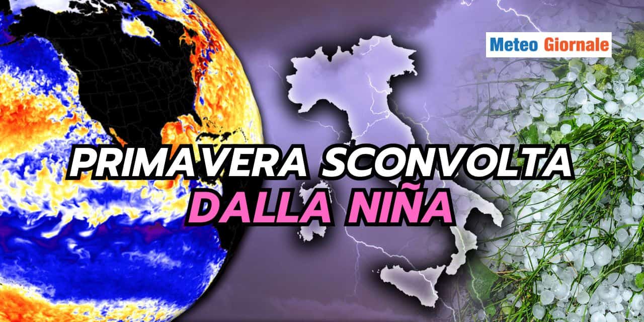 Niña: meteo della Primavera STRAVOLTO