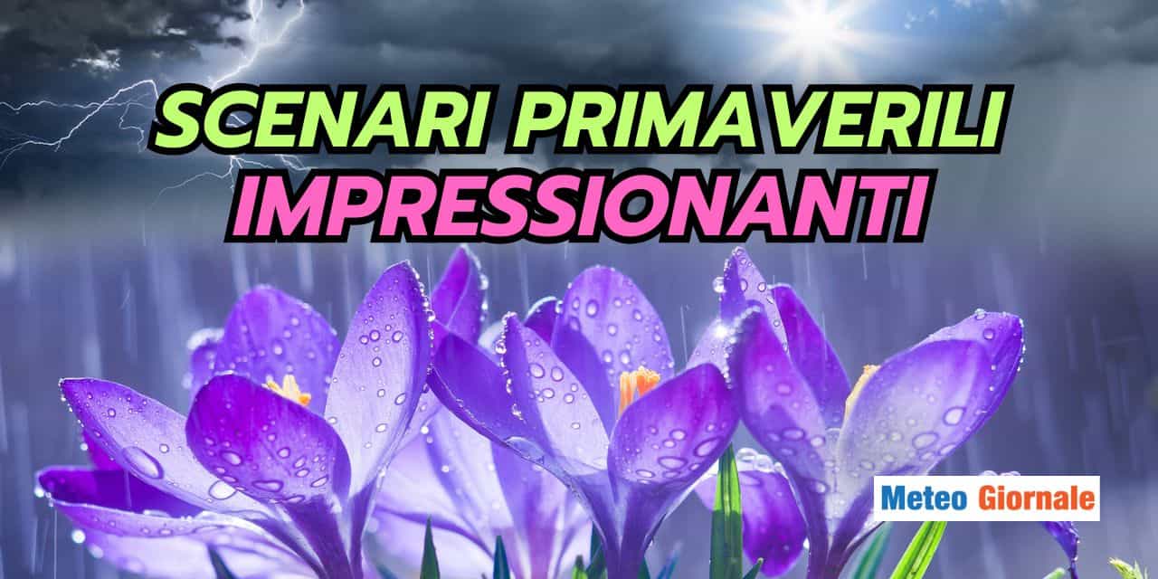 Ci aspetta una Primavera dal meteo stupefacente