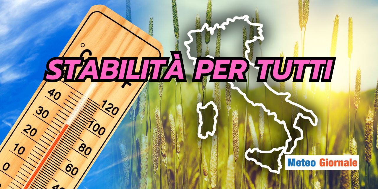 La notizia meteo desta scalpore: tempo stabile, sì è vero, i dettagli