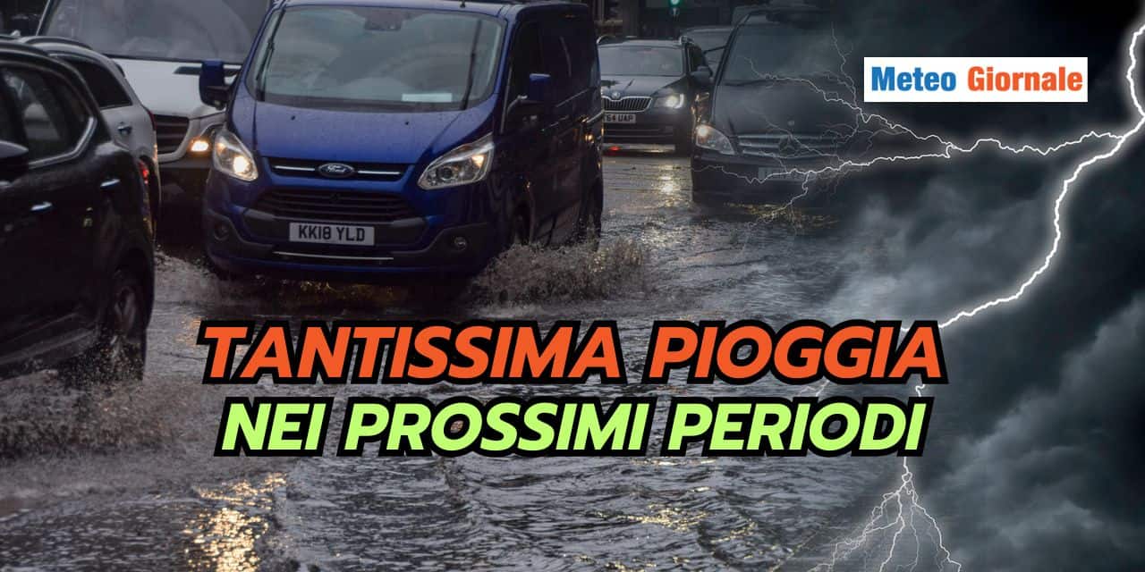 Tendenza meteo: tanta pioggia per queste Regioni, siccità finita