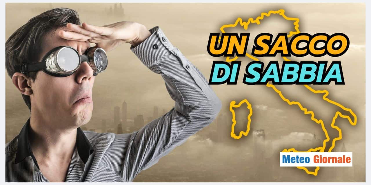 SABBIA del Sahara in quantità ENORME nel meteo dei prossimi giorni