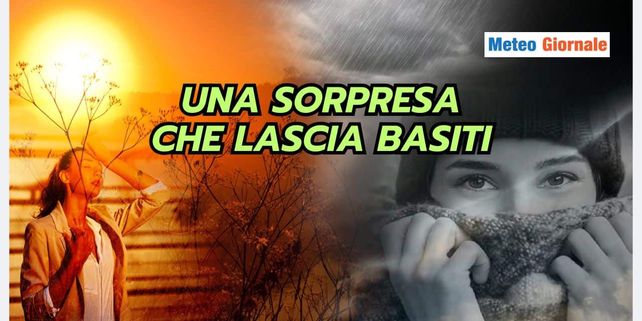 FORTE MALTEMPO, ma la sorpresa meteo avverrà per queste Regioni