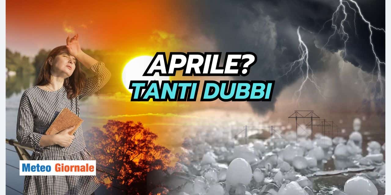 Marzo estremo, meteo di Aprile pure peggiore