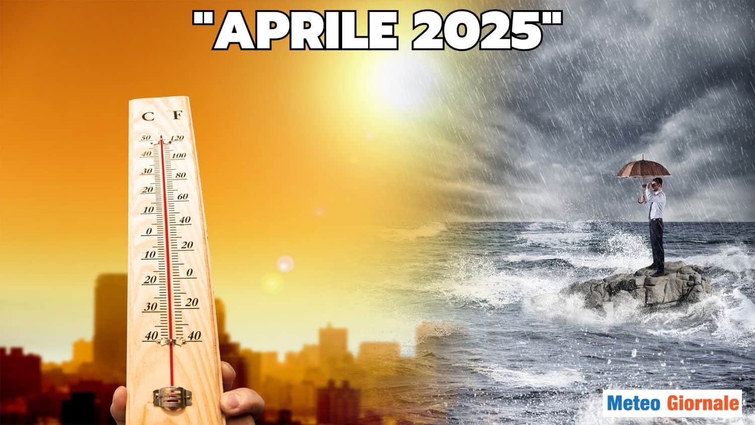 Meteo Aprile 2025: incredibile cambio di rotta