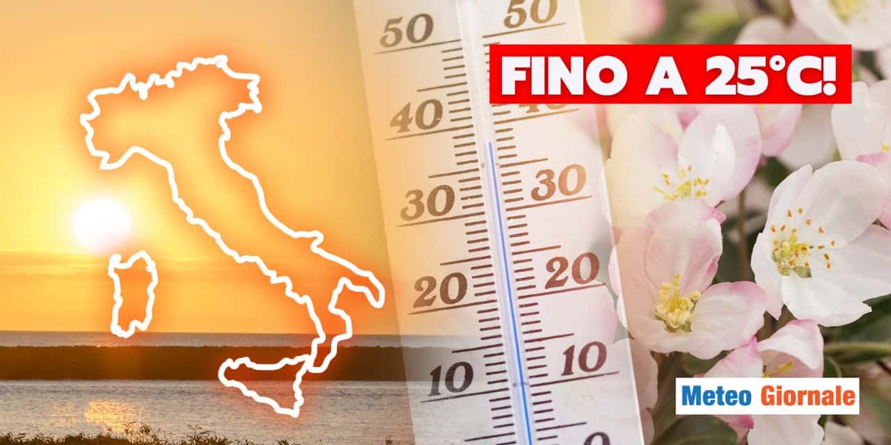 Meteo: su queste zone toccheremo i 25°C tra pochi giorni