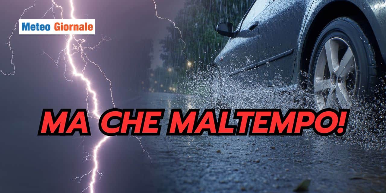 Prossime settimane: meteo con forte maltempo a tratti