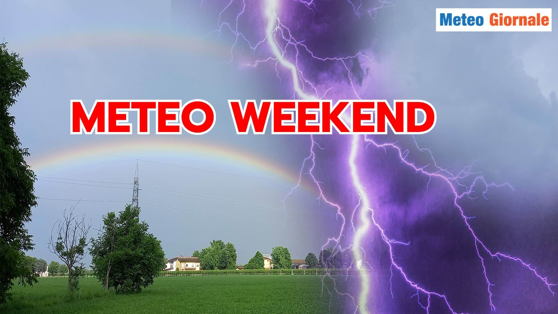 Meteo del weekend: nuova recrudescenza del MALTEMPO