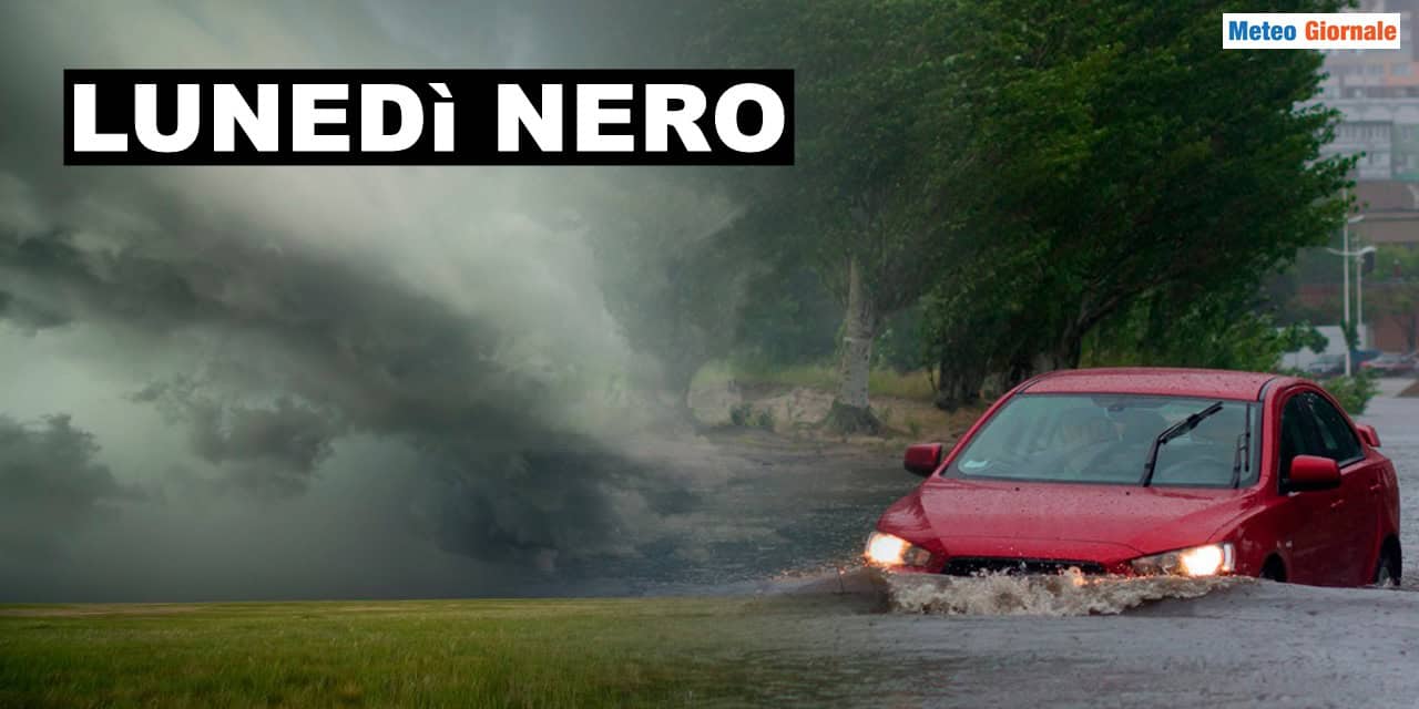Meteo: nuova settimana parte con FORTE MALTEMPO, Lunedì nero