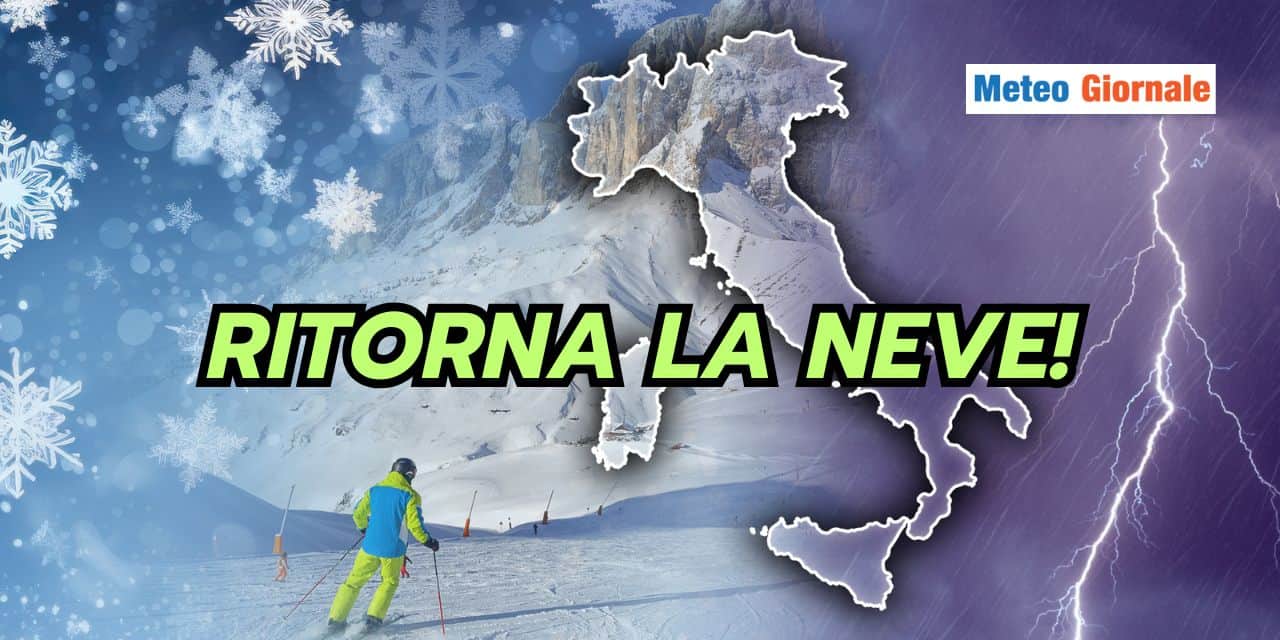 Novità meteo shock: ritorna la neve, ecco dove