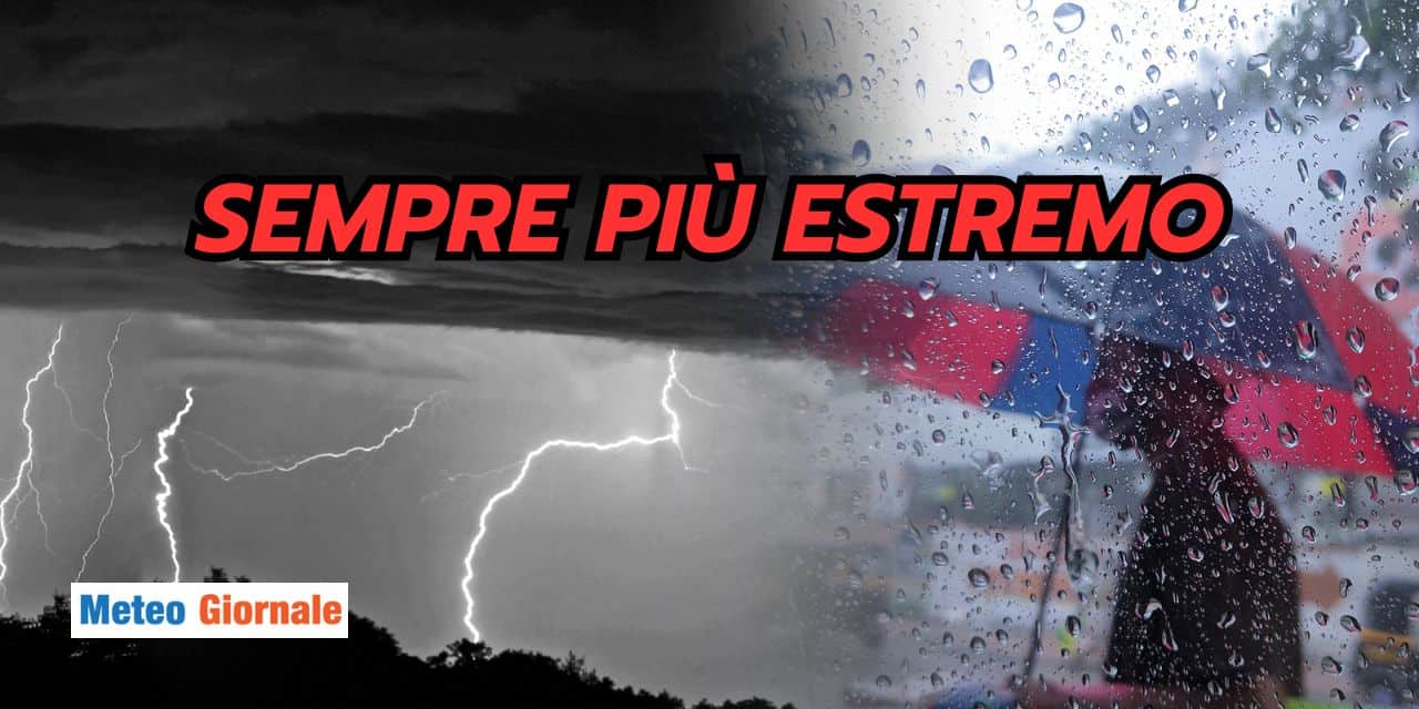 Un meteo sempre più estremo: un futuro pessimo