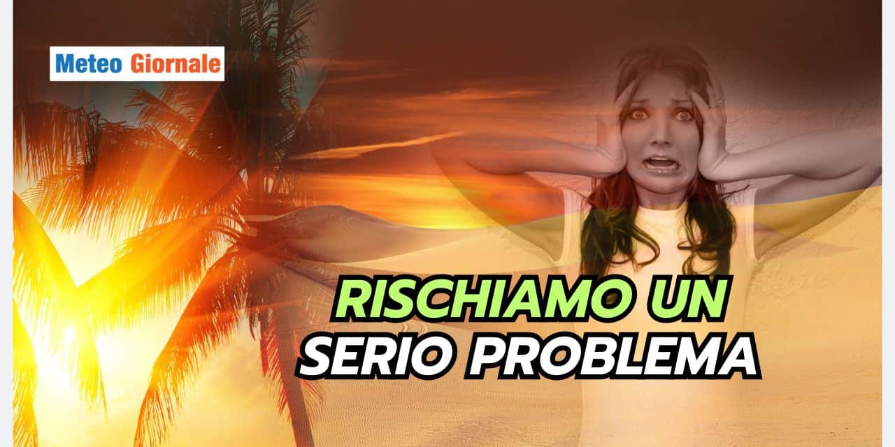 Meteo: c’è un grosso problema che molti ignorano. Di cosa si tratta