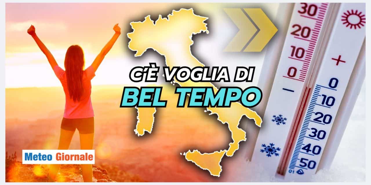 Voglia di meteo stabile e soleggiato? Tutto lecito, ma...