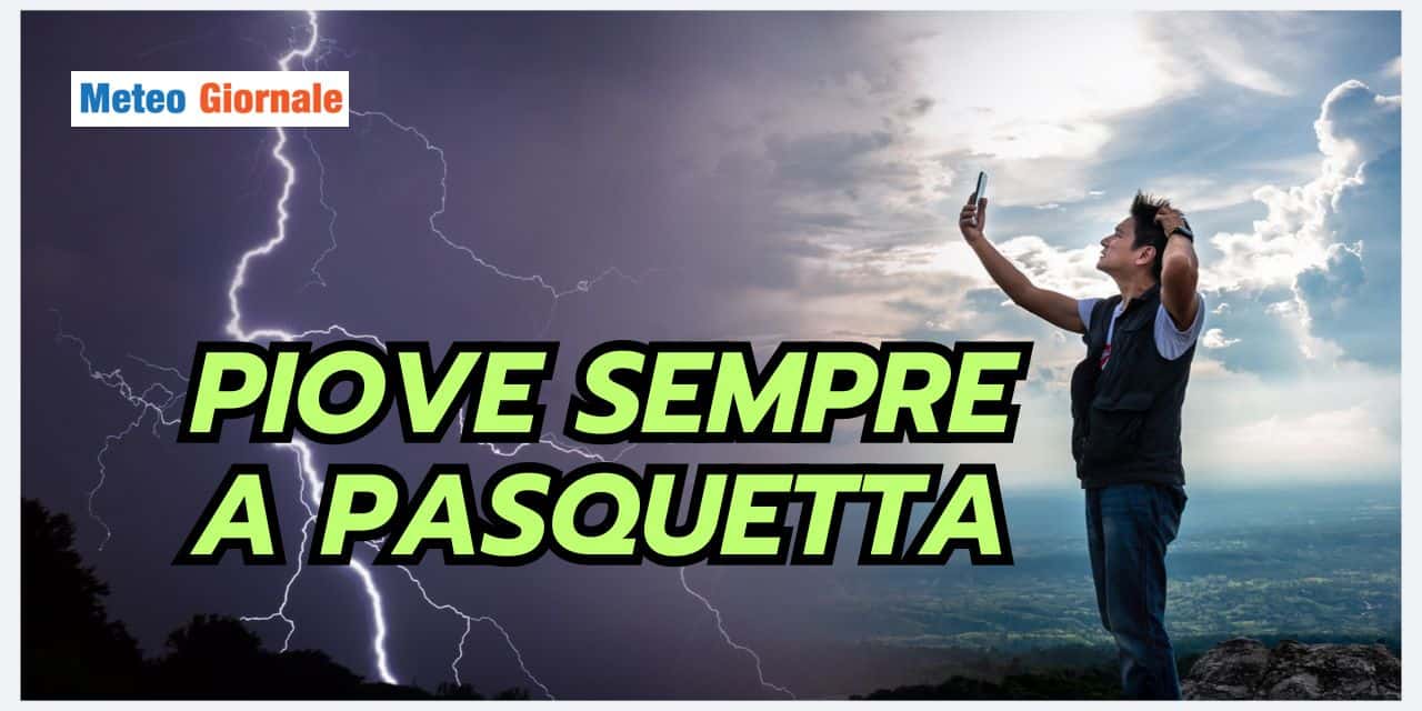 Pasquetta dal meteo compromesso, anche stavolta: un’analisi