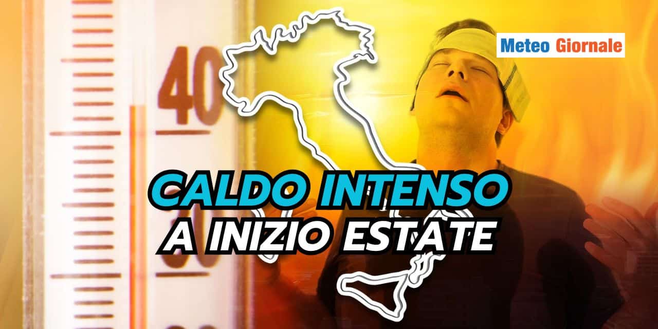 Meteo Estate: subito caldissimo