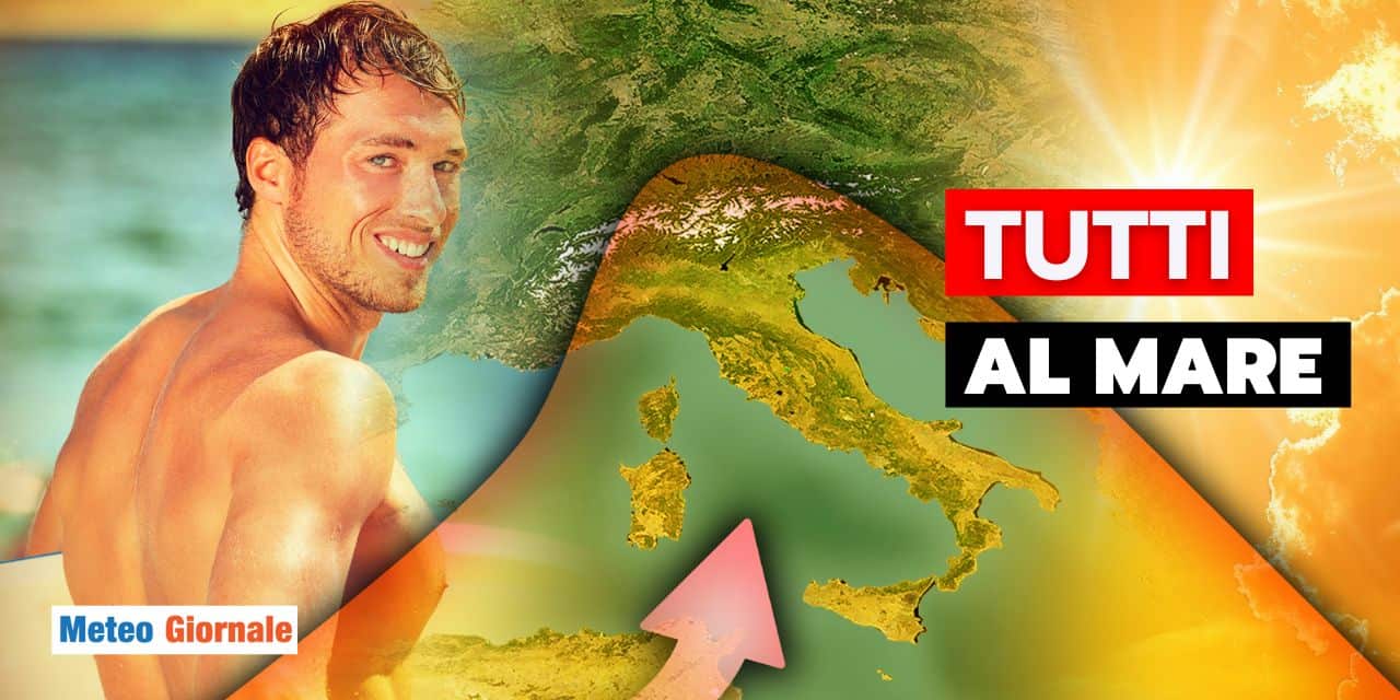 Meteo: ecco quando potremo andare al mare