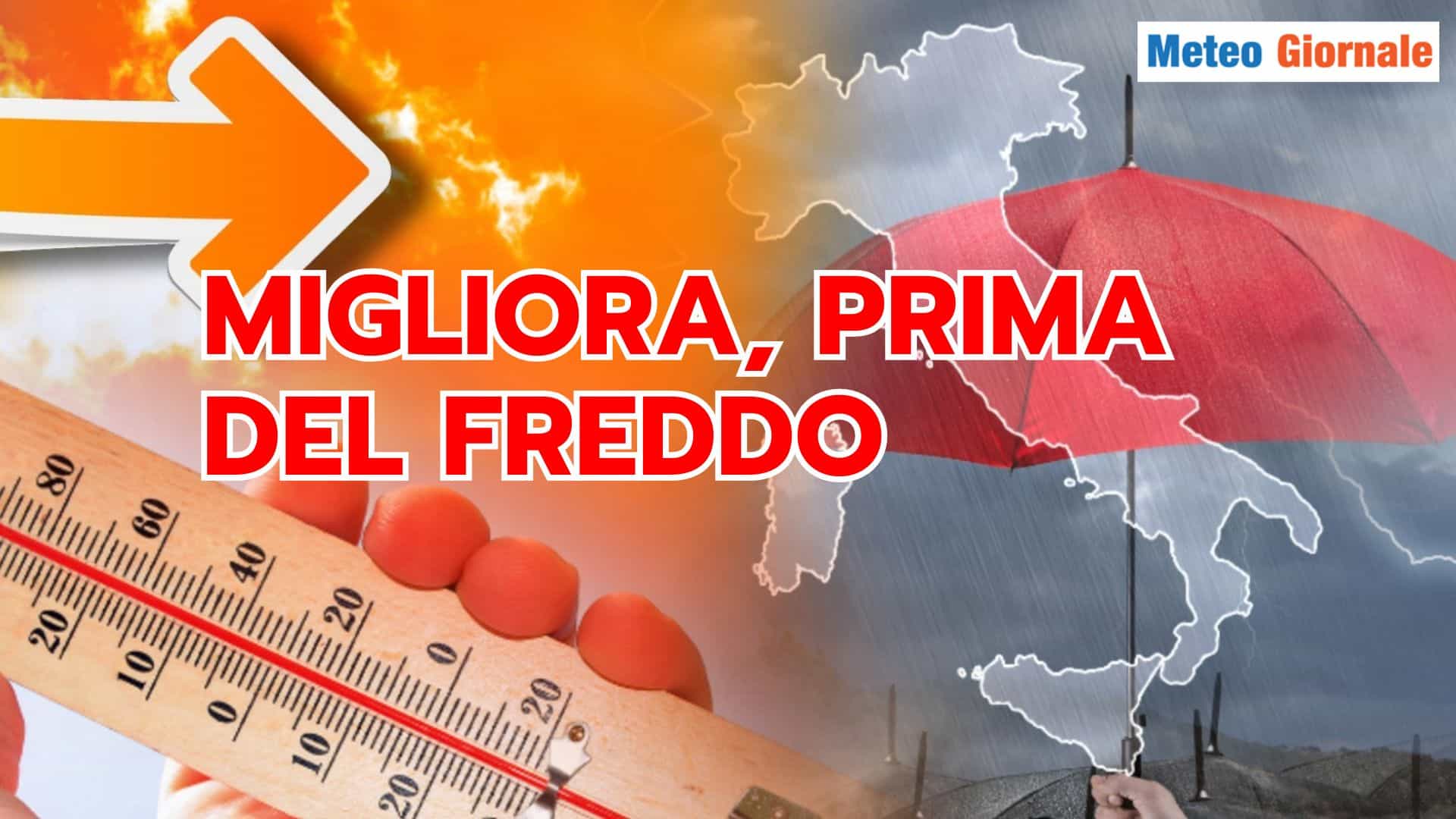MIGLIORAMENTEO Meteo, ma poi arriverà il Freddo
