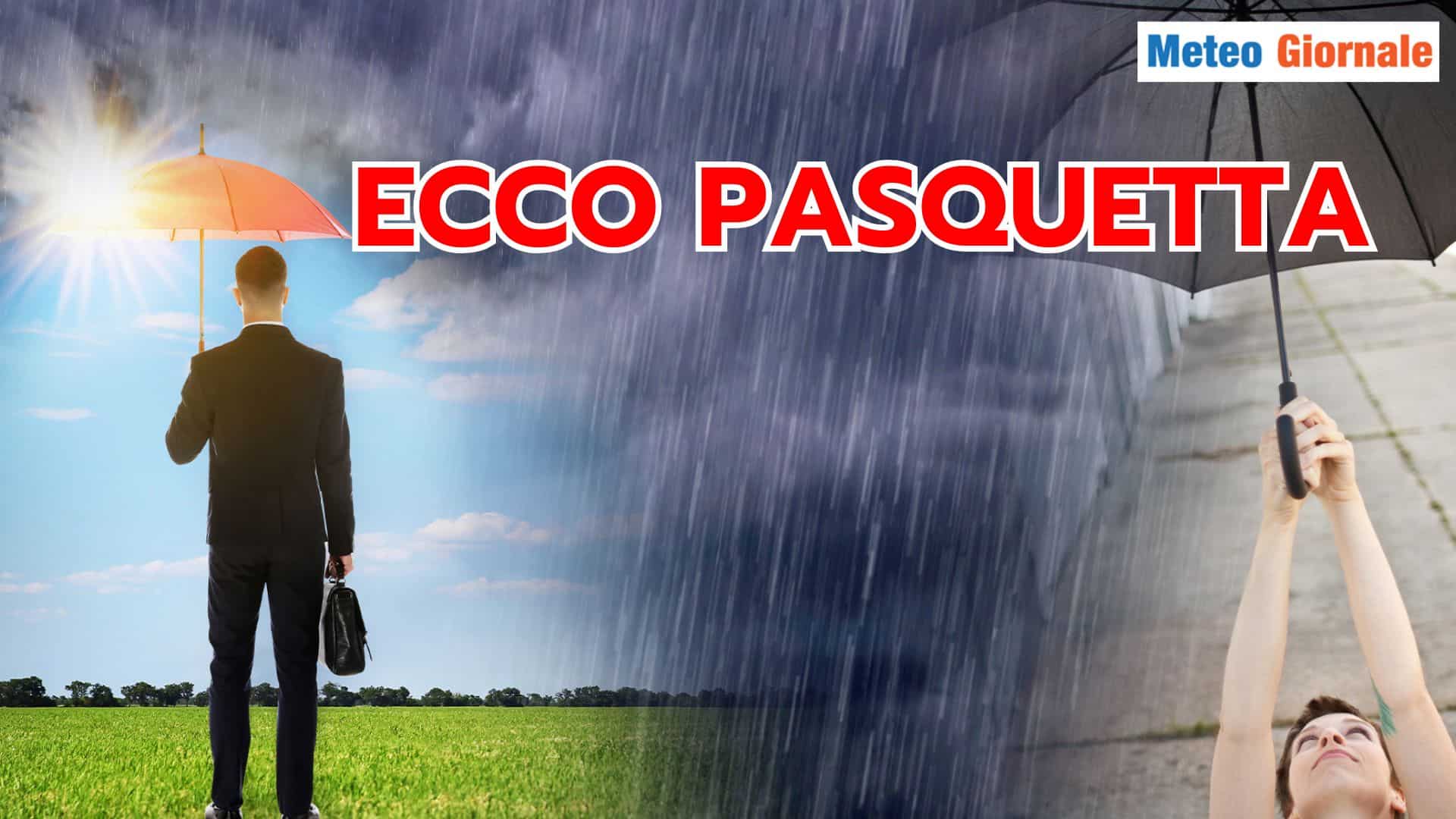 Ecco PASQUETTA: Meteo, dove migliora e dove no. I dettagli