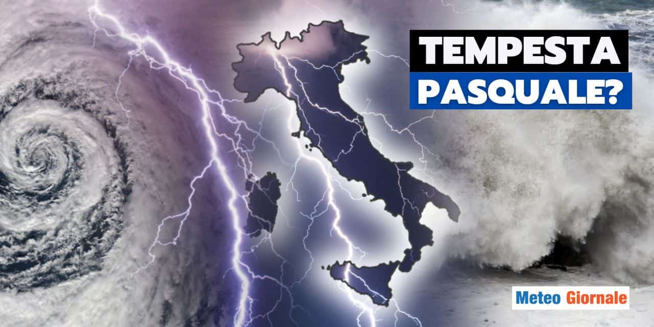 Meteo: vortice con nubifragi e venti di burrasca durante la Settimana Santa