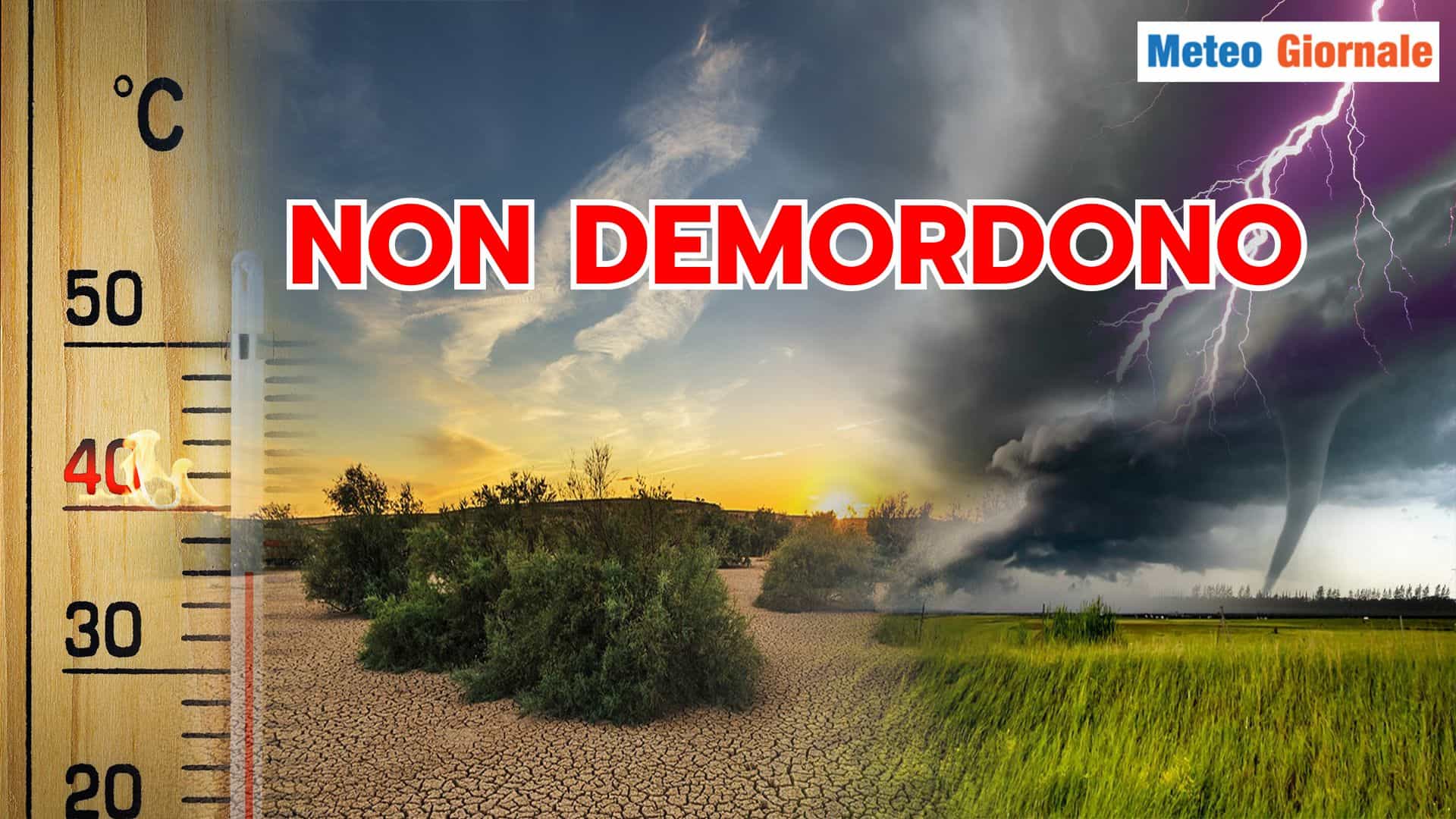 Che fatica il MIGLIORAMENTO Meteo! I TEMPORALI non demordono