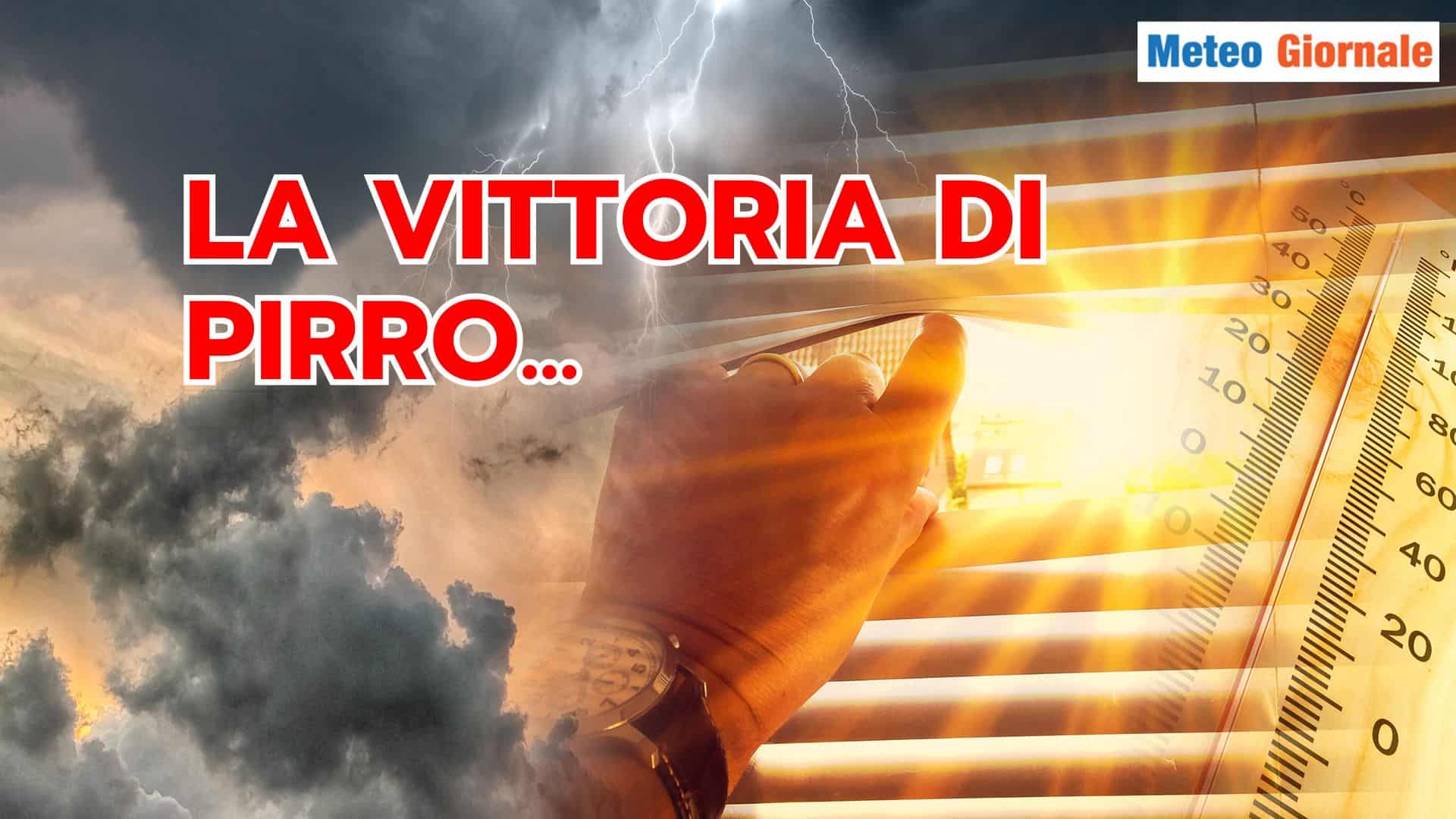 "Vittoria di Pirro" del primo CALDO: il Meteo cambierà in fretta
