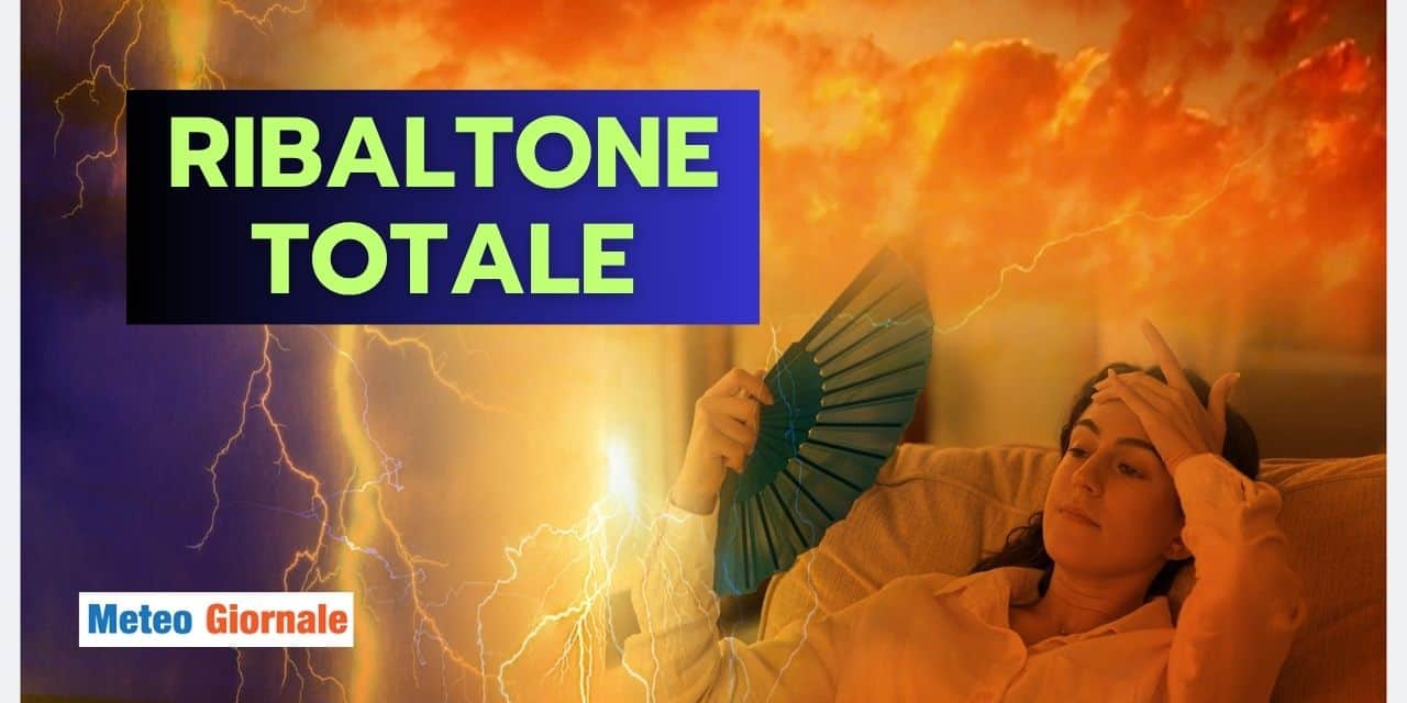 Ribaltone meteo totale, ma c’è una data dove si rischia tanto