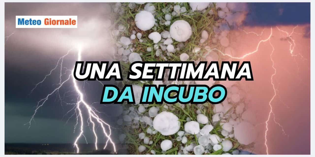 Meteo: settimana da incubo