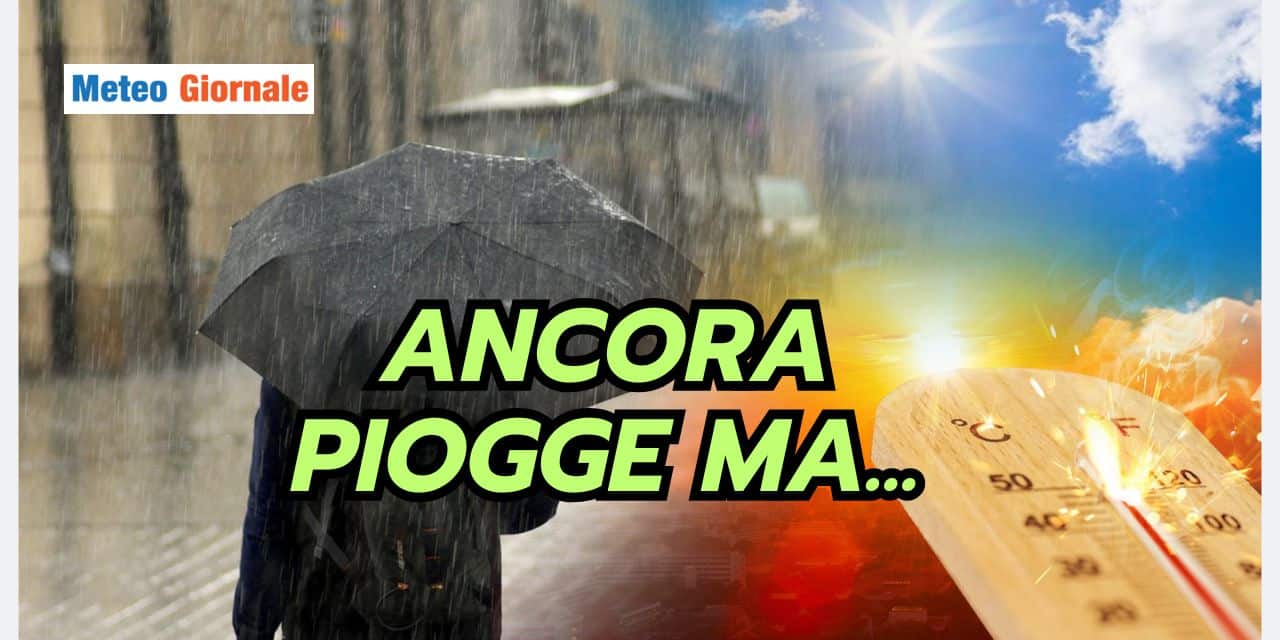 Forte maltempo, ma c’è una data con meteo soleggiato e caldo