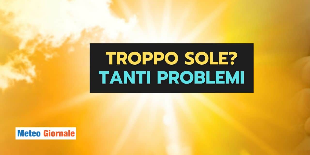 Meteo troppo ANTICICLONICO, per questo Paese c’è una grave conseguenza
