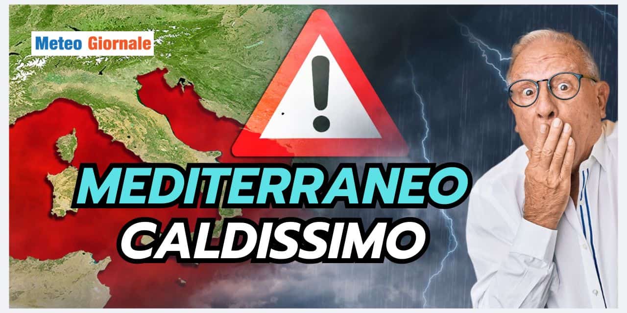 Mediterraneo bollente, meteo pessimo nei prossimi mesi