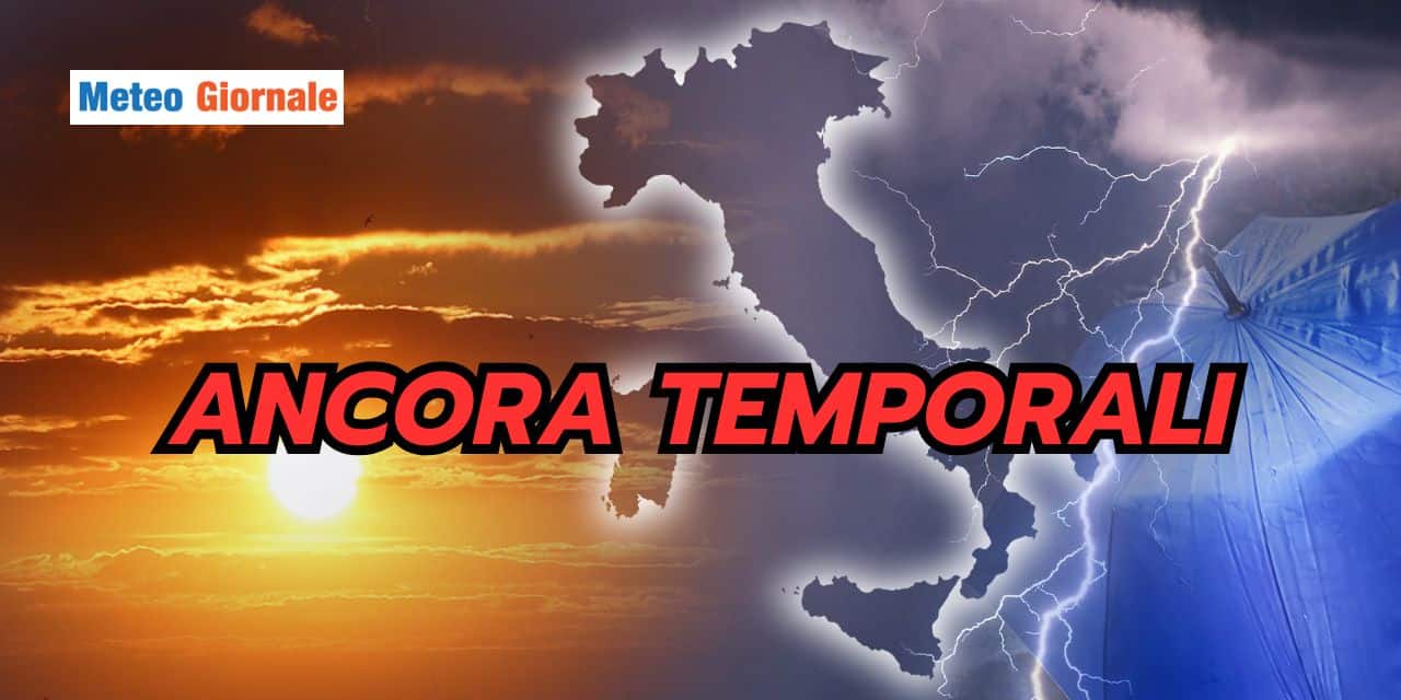 Meteo: nella morsa dei temporali, ma con una novità che dovete sapere