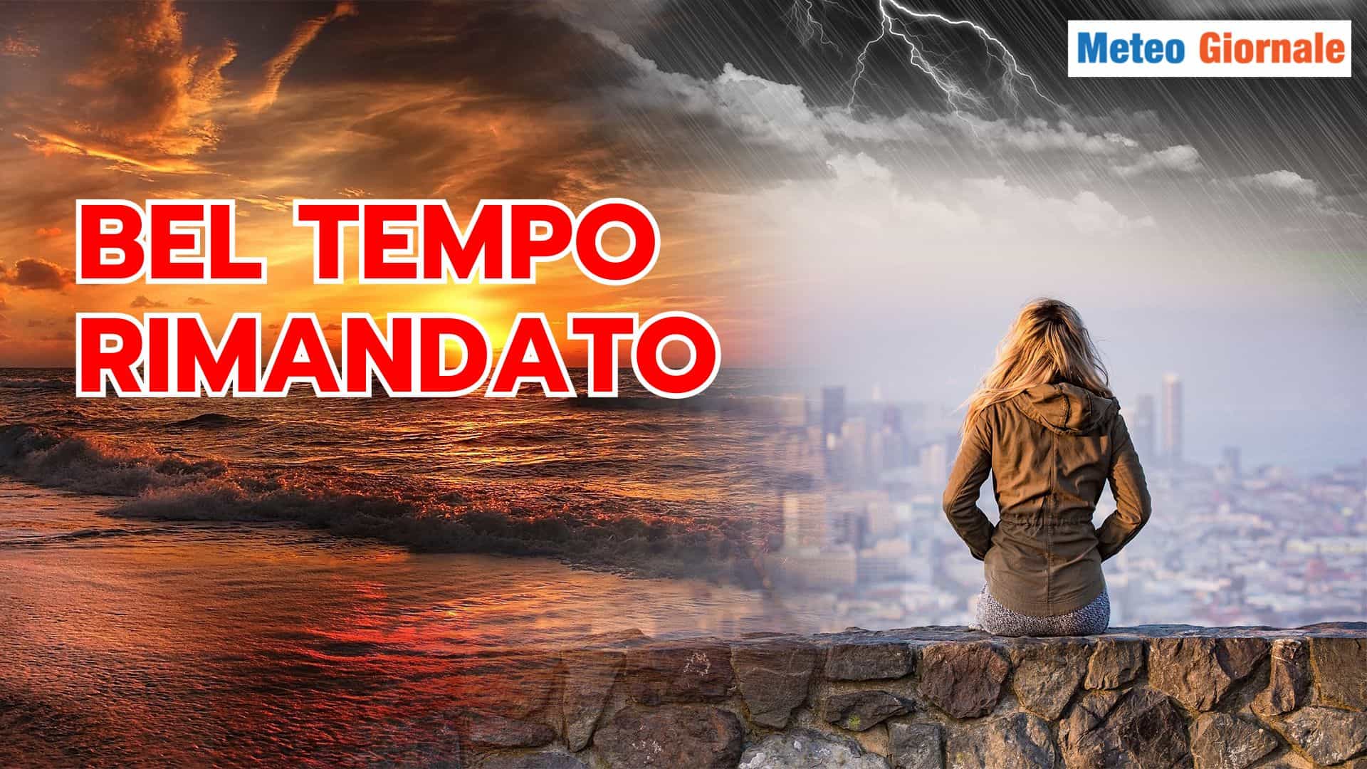 Sfilza di nuovi, forti TEMPORALI: miglioramento Meteo rimandato