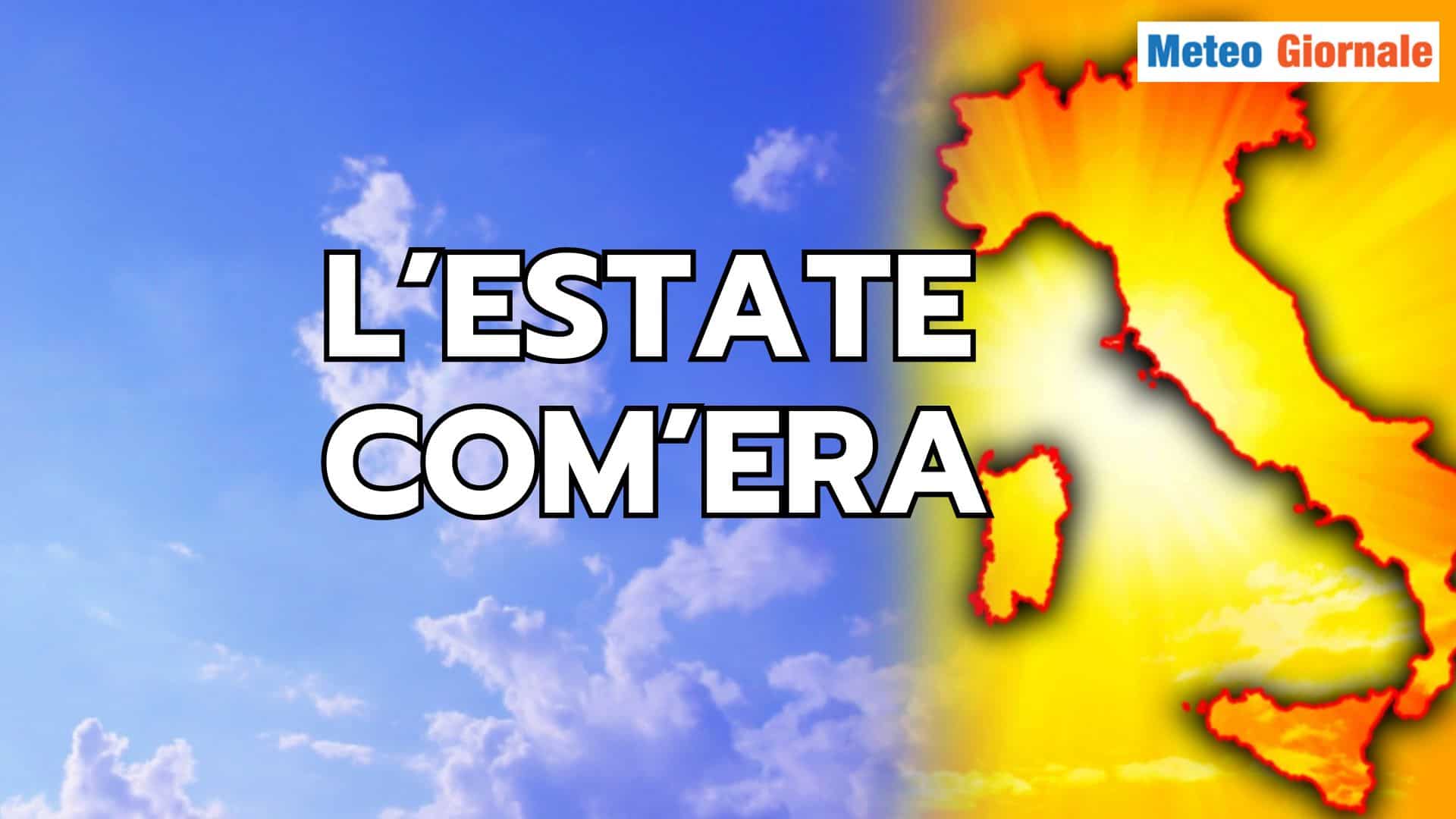 Il Meteo d’ESTATE com’era e come non è più