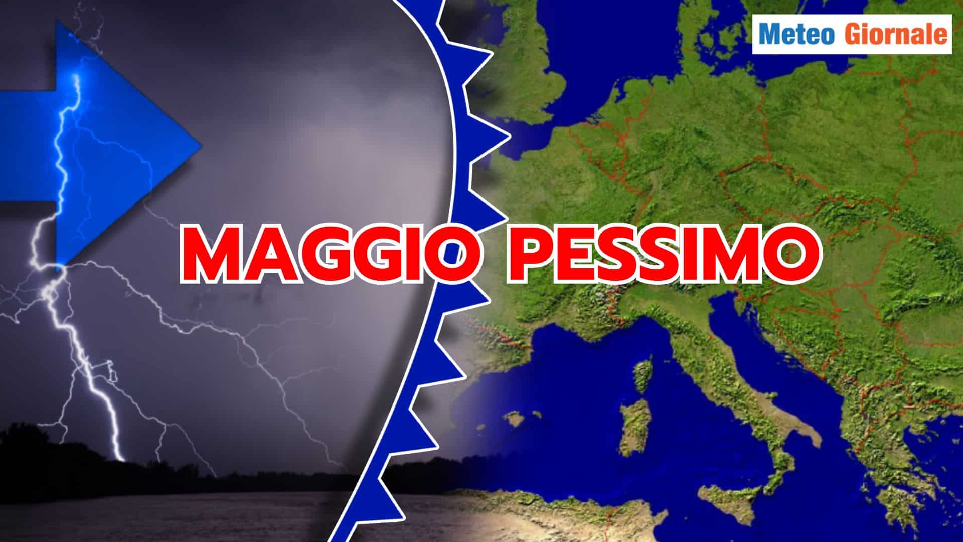 MAGGIO promette ancora battaglia Meteo, il maltempo non abdicherà