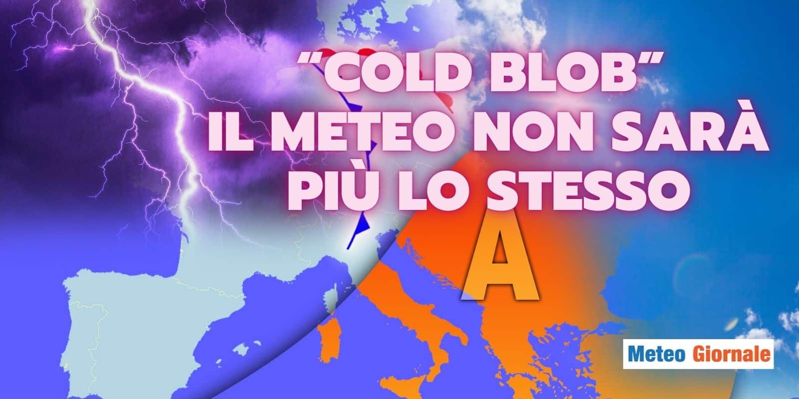 Cold Blob: l’Atlantico si raffredda ancora, Il meteo d’Estate 2025 sotto osservazione